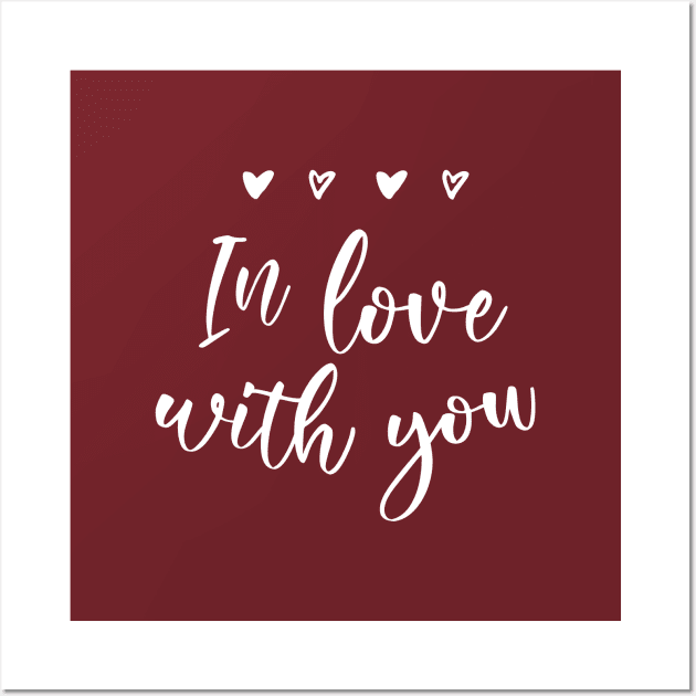 In love with you Wall Art by Inspire Creativity